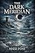 THE DARK MERIDIAN: A Thomas...