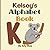 Kelsey's Alphabet Book: A Children's Personalized Animal ABCs and 123s