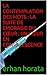 LA CONTEMPLATION DES MOTS : LA SUITE DE EMORAGIE DU CŒUR : UN CŒUR EN CONVALESCENCE (French Edition)