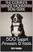 THE COMPLETE BERNESE MOUNTAIN DOG GUIDE: 500 Expert Answers & Facts: History, Health, Training, Breeding, and Lifelong Care for Your Gentle Giant (The Complete Dog Guide Series)