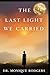 The Last Light We Carried