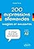 200 expressions allemandes imagées et amusantes: À utiliser dans la vie quotidienne - À partir du niveau A2