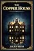 The Copper House: Wartime m...