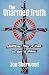 The Unarmed Truth: Following the Prince of Peace in a World of Violence