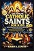 The story of Catholic Saints for kids 2026: Inspiring Christian Bedtime Stories and Devotional Reflections for Teens and Young Readers with Faith ... Guidance to Grow Courage Strengthen Beliefs