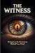 The Witness: Living from th...