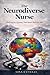The Neurodiverse Nurse: Thriving In A System That Wasn't Built For Me