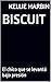 BISCUIT: El chico que se levantó bajo presión (Spanish Edition)