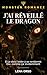 J'ai réveillé le dragon: Et je dois l'aider à se rendormir. Oui, comme ça, évidemment. (Monster Romance) (French Edition)