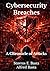 Cybersecurity Breaches: A Chronicle of Attacks