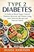 Type 2 diabetes: A Guide to...