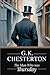 The Man Who Was Thursday: Centennial Edition (G. K. Chesterton Book 3)