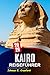 Kairo Reiseführer 2026: Entdecken Sie ikonische Wahrzeichen, versteckte Juwelen, kulturelle Wunder, Top-Routen und die lokale Küche zur Erkundung von Ägyptens pulsierender Hauptstadt.