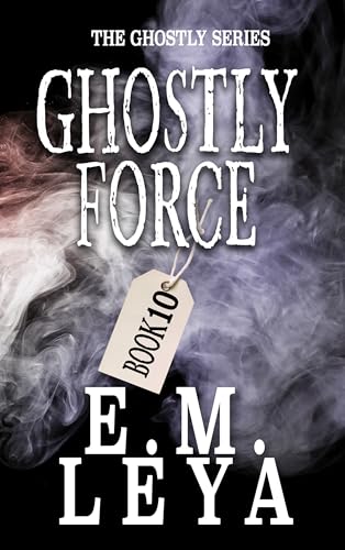 Ghostly Force (Ghostly, #10)