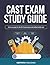 CAST Exam Study Guide: All-in-One Prep for the EEI Construction and Skilled Trades Test with 3 Full-Length Practice Tests and 500+ Questions with Detailed Answer Explanations