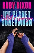 Ice Planet Honeymoon: Vektal and Georgie