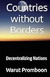 Countries without Borders: Decentralizing Nations