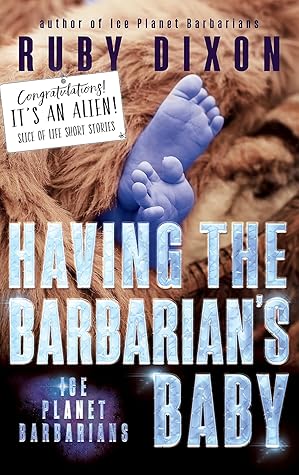 Having the Barbarian's Baby (Ice Planet Barbarians, #6.1)