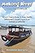 The Mekong River Cruise Handbook 2026: A First-Timer’s Guide to Visas, Health Safety and Cultural Etiquette in Vietnam & Cambodia
