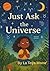 Just ask the universe: Manifestation introduction for children