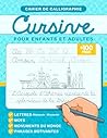 Cahier de Calligraphie Cursive pour enfants et adultes: Pour améliorer votre écriture en cursive avec des lettres, des mots et des phrases motivantes ... adultes | Écriture cursive (French Edition)