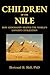 Children of the Nile: How Geography Shaped the World’s Longest Civilization: Power, Landscape, and the Making of Ancient Egypt