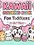 Kawaii Coloring Book: Cute and Fun Coloring Pages for Kids Ages 3–6