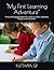 "My First Learning Adventure": "A Fun and Engaging Beginner’s Guide to Letters, Numbers, Shapes, and Early Skills"