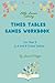 Times Tables Games Workbook for Year 3.: 3, 4 and 8 Times Tables.