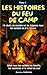 Les Histoires du Feu de Camp (Tome 1) .: 15 Histoires de Mystère et de Frissons pour Enfants de 8 à 12 ans. Idéal pour les veillées en famille, les vacances et le rituel du soir. (French Edition)
