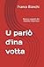 U parlò d'ina votta: Storia e segreti del dialetto imperiese (Italian Edition)