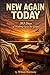 New Again Today: 365 Days of Waking Up to the Gospel1