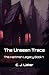 The Unseen Trace: The Hartman Legacy