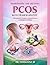 Understanding and Treating PCOS with Homoeopathy: Homoeopathic Strategies for Hormonal Harmony and Reproductive Wellness