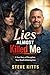 Lies almost Killed Me