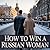 How to Win a Russian Woman: The Real Guide to Charm, Connection and Seduction — What Actually Works and What Instantly Kills the Attraction