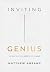 Inviting Genius by Matthew Abrams
