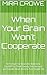 When Your Brain Won't Cooperate: AI Prompts for Real Life: How I Use ChatGPT to Think Clearly, Get Unstuck, and Handle What No One Ever Taught Me