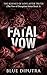 Fatal Vow: The Science of L...