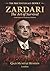 Zardari The Art Of Survival: From Prison To President Of Pakistan (The Bhutto Legacy)