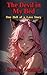 The Devil in My Bed: One Hell of a Love Story