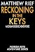 Reckoning in the Keys by Matthew Rief