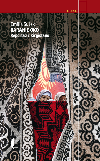 Baranie oko. Reportaż z Kirgistanu (Hardcover)