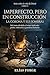 IMPERFECTO, PERO EN CONSTRUCCIÓN II: Serie sobre David. La Corona y sus Sombras. Del trono dividido al reino unificado: poder, redención y grandeza humana (Spanish Edition)
