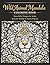Wild Animal Mandala Coloring Book: An Adult Coloring Book for Stress Relief Featuring Wildlife and Nature-Inspired Designs