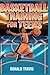 Basketball Training for Teens: Step-by-Step Training: A Beginner-to-Intermediate Guide to Skills, Drills, Fitness, and Confidence