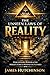 The Unseen Laws of Reality: Percerption, Power and the Hidden Forces Behind Outcomes