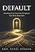 DEFAULT: Breaking Free from the Kingdom You Were Born Into