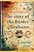 The Story of the Border Grahams: Chiefest actors in the spoil