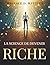 La science de devenir riche: Stratégies pratiques pour attirer l’abondance, développer un état d’esprit de richesse et créer une liberté financière durable (French Edition)